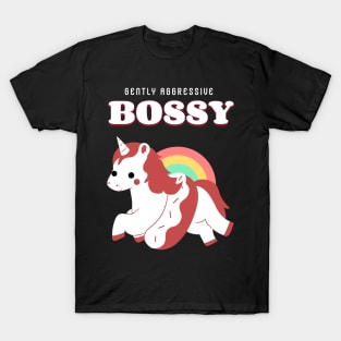 Bossy, Gently Aggressively Unicorn T-Shirt